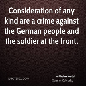Consideration of any kind are a crime against the German people and ...