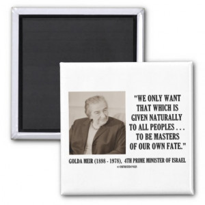 Golda Meir To Be Masters Of Our Own Fate Quote Magnets