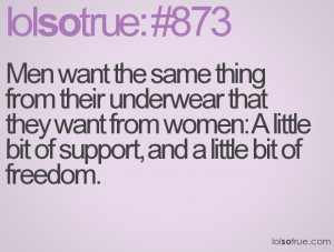Men want the same thing from their underwear that they want from women ...