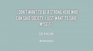 quote-Gao-Xingjian-i-dont-want-to-be-a-strong-141631_2.png