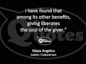Maya Angelou on giving.