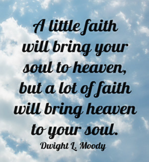 little faith will bring your soul to heaven