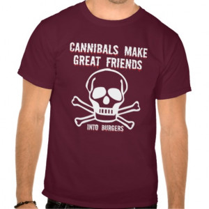 Cannibals Funny Funny cannibals t-shirt