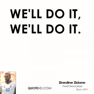 zinedine-zidane-athlete-quote-well-do-it-well-do.jpg