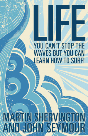 Surf Quotes About Life Real life changes.