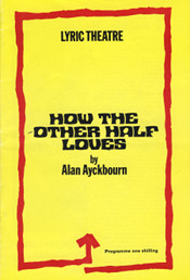 Alan Ayckbourn 39 s How The Other Half Loves 1969