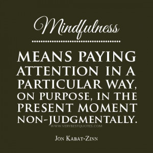 mindfulness+quotes | mindfulness quotes, mindfulness means paying ...