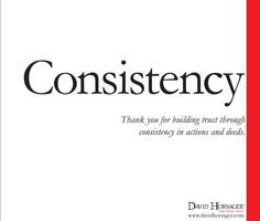 ... and deeds more things consistency buildings trust inspiration trust