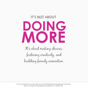 It's not about doing more. It's about making choices, fostering ...