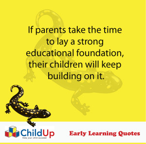 ChildUp Early Learning Quote #135 – A Strong Educational Foundation