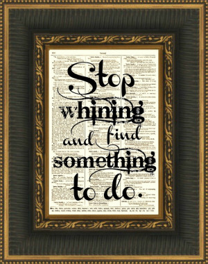 Stop Whining and Find Something to Do Quote, Book Page, Downton Abbey ...