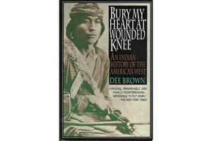 10.‘Bury My Heart at Wounded Knee: An Indian History of the American ...
