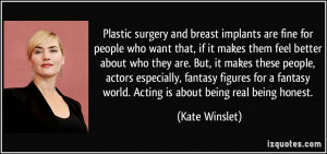 Plastic surgery and breast implants are fine for people who want that ...