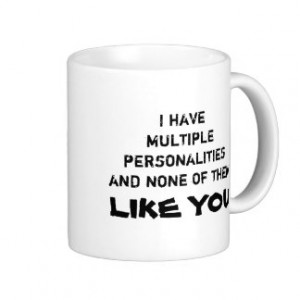 Funny Multiple Personality Mug