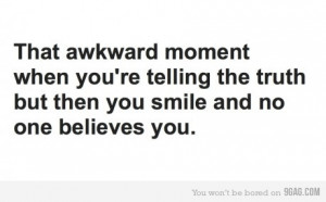 9gag, awkward, haha, lie, quote, quotes, shit happens, smile, text ...