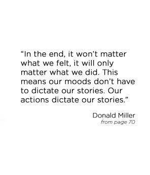 Donald Miller quote. In the end