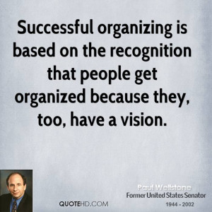 Successful organizing is based on the recognition that people get