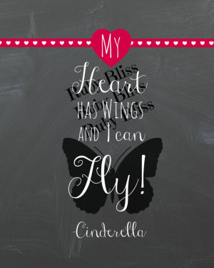 My Heart has Wings and I can Fly Disney Princess Cinderella Quote ...