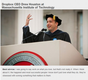 Dropbox CEO Drew Houston Inspirational Quote.