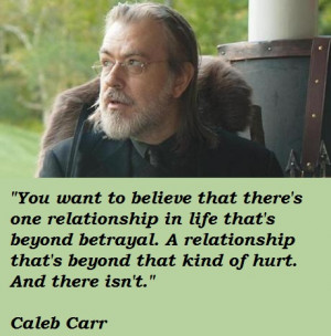 Caleb Carr's quotes, famous and not much - QuotesSays . COM