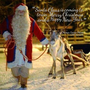 Quotes Picture: santa claus is coming to town merry christmas and a ...