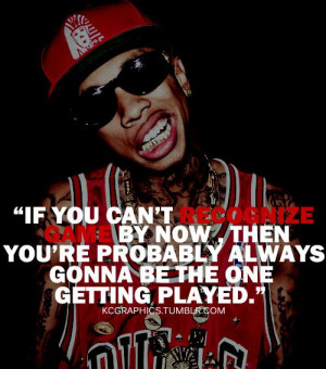 ... Played #picturequotes #Tyga View more #quotes on http://quotes-lover