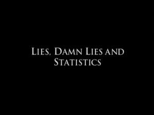 Lying Quotes Lies, damn lies and statistics