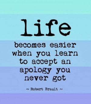 ... Forgive others not because they deserve forgiveness, but because you