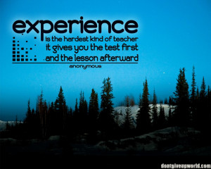 Motivational Wallpaper on Experience : Experience is the hardest kind ...