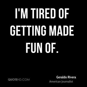Geraldo Rivera Quotes