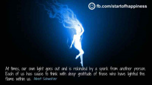 At times, our own light goes out and is rekindled by a spark from ...
