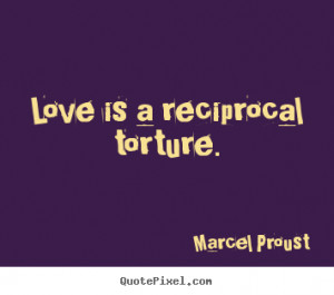 Marcel Proust Quotes...