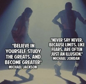 Michael Jordan & Michael Jackson - Quote Image: Believe