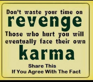 Karma - what comes around goes around