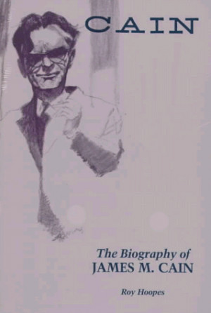 Start by marking “Cain: The Biography of James M. Cain” as Want to ...