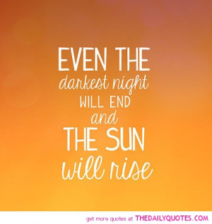 even-darkest-night-end-sun-rise-life-quotes-sayings-pictures.jpg