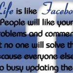 The Advantage Of Quotes About Life For Facebook On Gathering Support ...