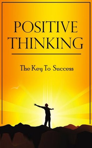 ... Positive Thinking Books, Positive Thinking Secrets, Power of Positive