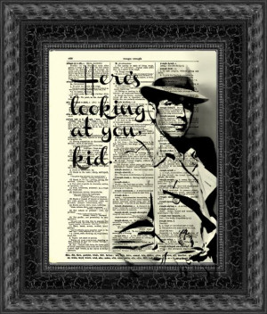 Here's Looking At You Kid Humphrey Bogart by ReImaginationPrints, $10 ...