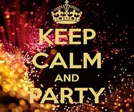 Keep Calm and Party All Night