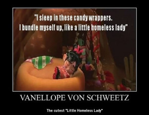 One of my favourite quotes from Vanellope in the movie Wreck-it Ralph!