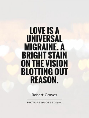 ... bright stain on the vision Blotting out reason Picture Quote #1