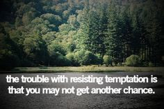 ... quotes inspiration quotes cards things shming resisting temptation