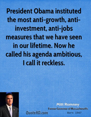 President Obama instituted the most anti-growth, anti-investment, anti ...