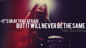 Ellie Goulding Quotes