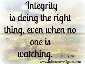 You know whether you did the right thing or not and that is always out ...