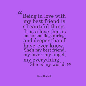 Quotes Picture: being in love with my best friend is a beautiful thing ...