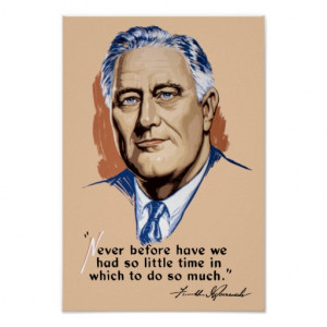 president_franklin_roosevelt_and_quote_wwii_poster ...