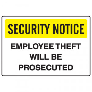 Employee Theft Signs - Security Notice