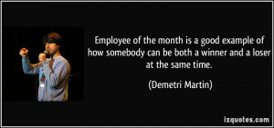 Employee of the month is a good example of how somebody can be both a ...